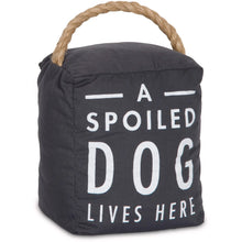 Load image into Gallery viewer, 'Spoiled Dog' Door Stopper