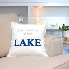 Load image into Gallery viewer, &#39;Life is Better at the Lake&#39; 18&quot; Throw Pillow Cover