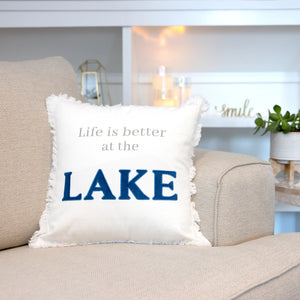 'Life is Better at the Lake' 18" Throw Pillow Cover