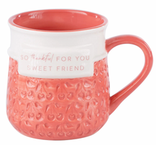 Load image into Gallery viewer, Thankful for you Sweet Friend Mug
